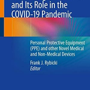 3D Printing in Medicine and Its Role in the COVID-19 Pandemic: Personal Protective Equipment (PPE) and other Novel Medical and Non-Medical Devices (Original PDF from Publisher)