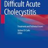 Difficult Acute Cholecystitis: Treatment and Technical Issues (Original PDF from Publisher)