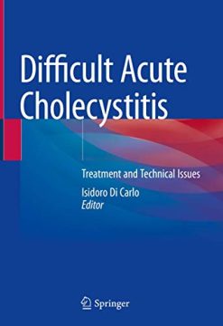 Difficult Acute Cholecystitis: Treatment and Technical Issues (Original PDF from Publisher)