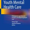 Transition-Age Youth Mental Health Care: Bridging the Gap Between Pediatric and Adult Psychiatric Care (Original PDF from Publisher)