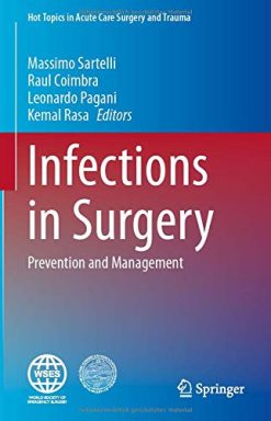 Infections in Surgery: Prevention and Management (Hot Topics in Acute Care Surgery and Trauma) (Original PDF from Publisher)