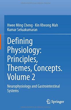 Defining Physiology: Principles, Themes, Concepts. Volume 2: Neurophysiology and Gastrointestinal Systems (Original PDF from Publisher)
