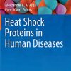 Heat Shock Proteins in Human Diseases (Heat Shock Proteins, 21) (Original PDF from Publisher)