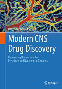 Modern CNS Drug Discovery: Reinventing the Treatment of Psychiatric and Neurological Disorders (Original PDF from Publisher)