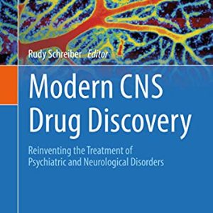 Modern CNS Drug Discovery: Reinventing the Treatment of Psychiatric and Neurological Disorders (Original PDF from Publisher)