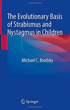 The Evolutionary Basis of Strabismus and Nystagmus in Children: Landmark Essays (Original PDF from Publisher)