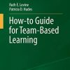 How-to Guide for Team-Based Learning (Original PDF from Publisher)