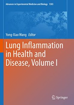 Lung Inflammation in Health and Disease, Volume I (Advances in Experimental Medicine and Biology) (Original PDF from Publisher)