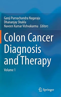 Colon Cancer Diagnosis and Therapy: Volume 1 (Original PDF from Publisher)