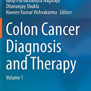 Colon Cancer Diagnosis and Therapy: Volume 1 (Original PDF from Publisher)