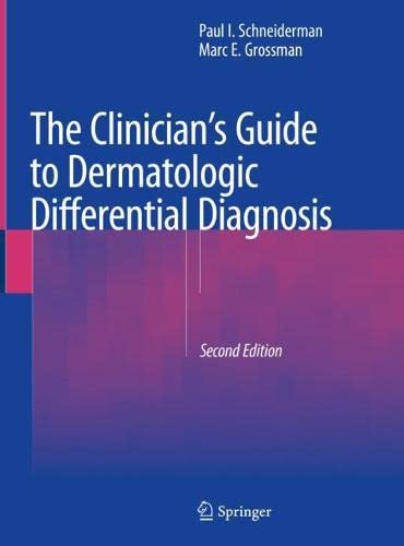 The Clinician’s Guide to Dermatologic Differential Diagnosis, 2nd Edition (Original PDF from Publisher)