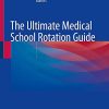 The Ultimate Medical School Rotation Guide (Original PDF from Publisher)