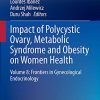 Impact of Polycystic Ovary, Metabolic Syndrome and Obesity on Women Health: Volume 8: Frontiers in Gynecological Endocrinology (Original PDF from Publisher)