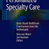 Personalized Specialty Care: Value-Based Healthcare Frontrunners from the Netherlands (Original PDF from Publisher)