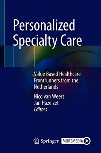 Personalized Specialty Care: Value-Based Healthcare Frontrunners from the Netherlands (Original PDF from Publisher)