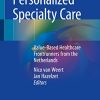 Personalized Specialty Care: Value-Based Healthcare Frontrunners from the Netherlands (Original PDF from Publisher)