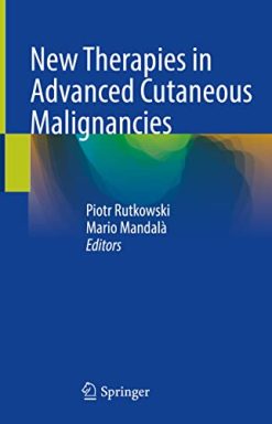 New Therapies in Advanced Cutaneous Malignancies (Original PDF from Publisher)
