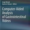 Computer-Aided Analysis of Gastrointestinal Videos (Original PDF from Publisher)