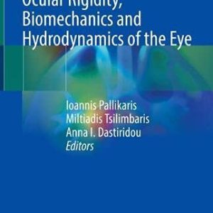 Ocular Rigidity, Biomechanics and Hydrodynamics of the Eye (Original PDF from Publisher)