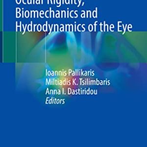 Ocular Rigidity, Biomechanics and Hydrodynamics of the Eye (Original PDF from Publisher)