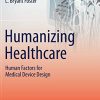 Humanizing Healthcare – Human Factors for Medical Device Design (Original PDF from Publisher)