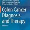 Colon Cancer Diagnosis and Therapy: Volume 2 (Original PDF from Publisher)