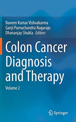 Colon Cancer Diagnosis and Therapy: Volume 2 (Original PDF from Publisher)