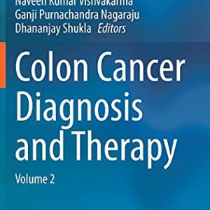 Colon Cancer Diagnosis and Therapy: Volume 2 (Original PDF from Publisher)