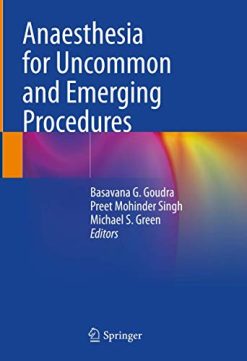 Anaesthesia for Uncommon and Emerging Procedures (Original PDF from Publisher)