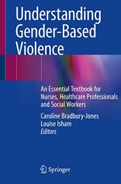 Understanding Gender-Based Violence: An Essential Textbook for Nurses, Healthcare Professionals and Social Workers (Original PDF from Publisher)