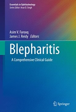 Blepharitis: A Comprehensive Clinical Guide (Essentials in Ophthalmology) (Original PDF from Publisher)