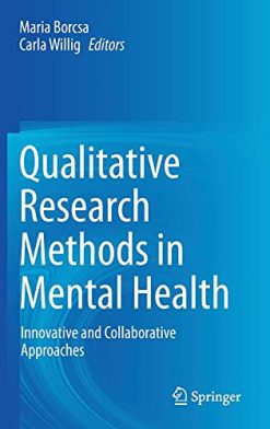 Qualitative Research Methods in Mental Health: Innovative and Collaborative Approaches (Original PDF from Publisher)