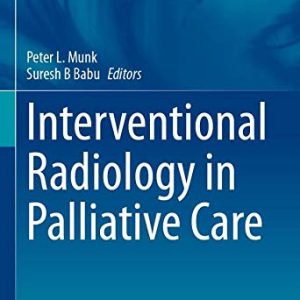 Interventional Radiology in Palliative Care (Medical Radiology) (Original PDF from Publisher)