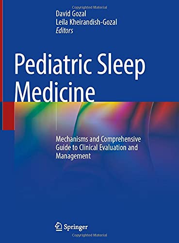 Pediatric Sleep Medicine: Mechanisms and Comprehensive Guide to Clinical Evaluation and Management (Original PDF from Publisher)