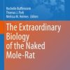 The Extraordinary Biology of the Naked Mole-Rat (Original PDF from Publisher)