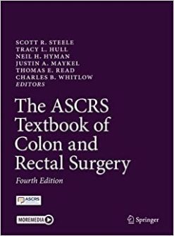 The ASCRS Textbook of Colon and Rectal Surgery, 4th ed. 2022 Edition (Original PDF From Publisher)