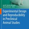 Experimental Design and Reproducibility in Preclinical Animal Studies (Original PDF from Publisher)