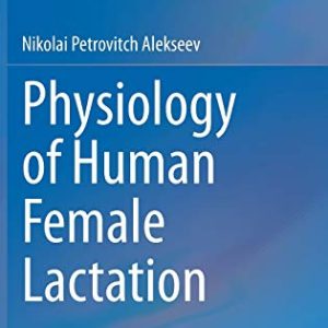 Physiology of Human Female Lactation (Original PDF from Publisher)