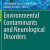 Environmental Contaminants and Neurological Disorders (Emerging Contaminants and Associated Treatment Technologies) (Original PDF from Publisher)