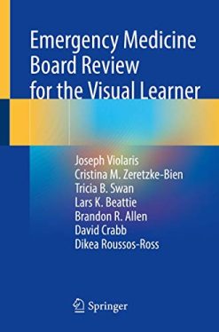 Emergency Medicine Board Review for the Visual Learner (Original PDF from Publisher)
