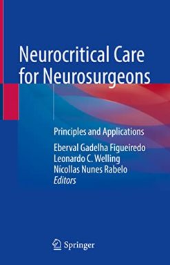 Neurocritical Care for Neurosurgeons: Principles and Applications (Original PDF from Publisher)