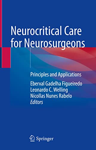 Neurocritical Care for Neurosurgeons: Principles and Applications (Original PDF from Publisher)