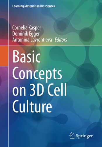 Basic Concepts on 3D Cell Culture (Learning Materials in Biosciences) (Original PDF from Publisher)