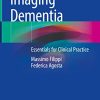 Imaging Dementia: Essentials for Clinical Practice (Original PDF from Publisher)