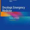 Oncologic Emergency Medicine: Principles and Practice, 2nd Edition (Original PDF from Publisher)