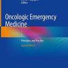 Oncologic Emergency Medicine: Principles and Practice, 2nd Edition (Original PDF from Publisher)