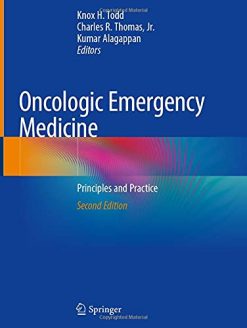 Oncologic Emergency Medicine: Principles and Practice, 2nd Edition (Original PDF from Publisher)