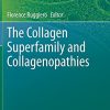 The Collagen Superfamily and Collagenopathies (Original PDF from Publisher)