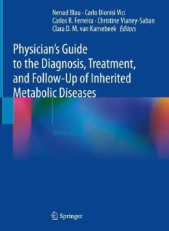 Physician’s Guide to the Diagnosis, Treatment, and Follow-Up of Inherited Metabolic Diseases, 2nd Edition (Original PDF from Publisher)