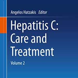 Hepatitis C: Care and Treatment: Volume 2 (Original PDF from Publisher)